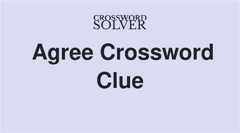 agreeing Crossword Clue